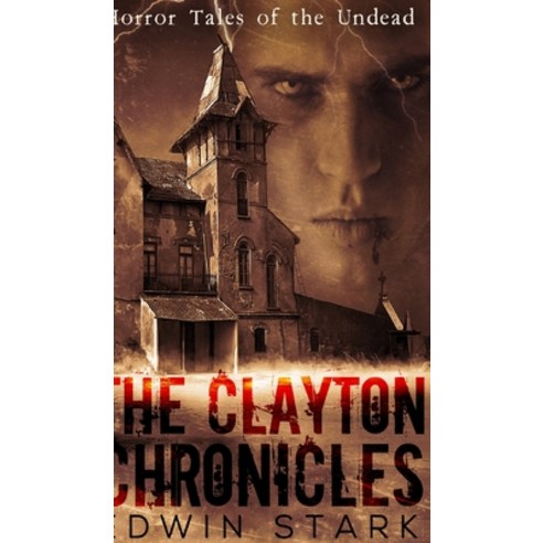 The Clayton Chronicles Hardcover, Blurb, English, 9781715742737