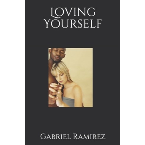 Loving Yourself Paperback, Independently Published, English, 9798605455127