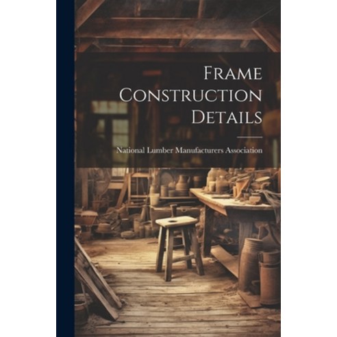 (영문도서) Frame Construction Details Paperback, Legare Street Press, English, 9781021472403