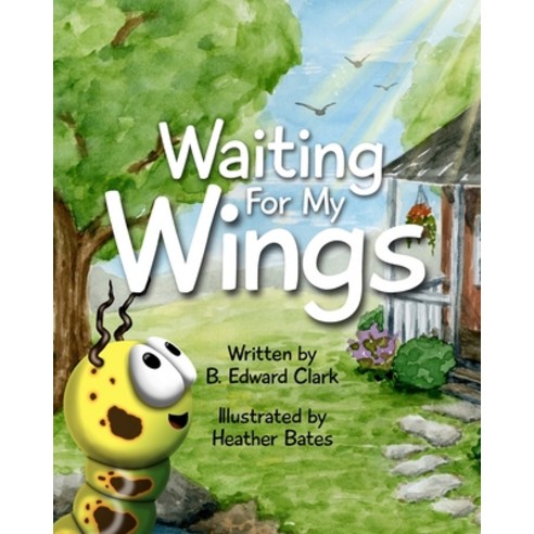 (영문도서) Waiting For My Wings Paperback, Yonder Home Publishing, English, 9781954701007