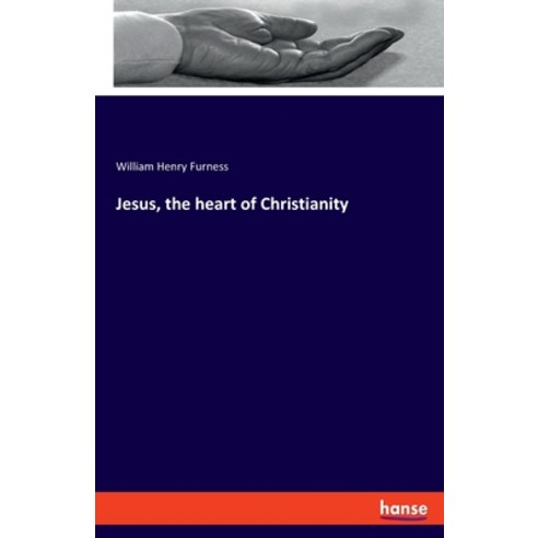 (영문도서) Jesus the heart of Christianity Paperback, Hansebooks, English, 9783348079075