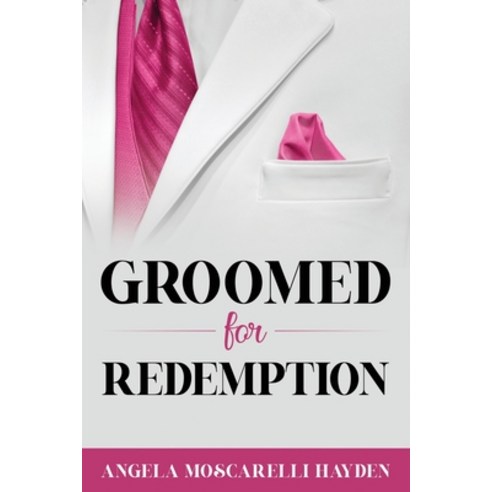 Groomed for Redemption Paperback, Independently Published, English, 9798691669644