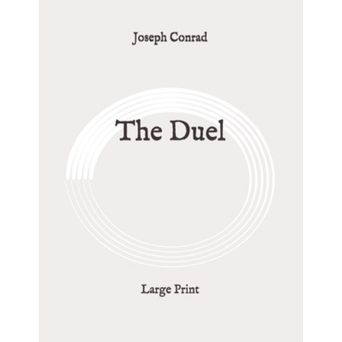 The Duel: Large Print Paperback, Independently Published