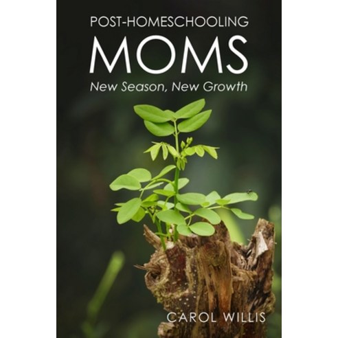 Post-Homeschooling Moms: New Season New Growth Paperback, Lulu.com, English, 9780359786763