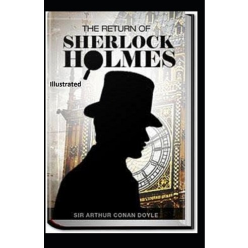 The Return of Sherlock Holmes Illustrated Paperback, Independently Published