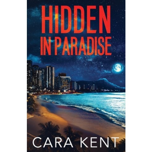 (영문도서) Hidden in Paradise Paperback, Independently Published, English, 9798877646278