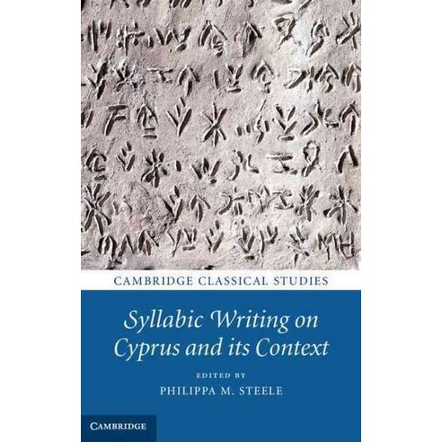 Syllabic Writing on Cyprus and its Context, Cambridge University Press