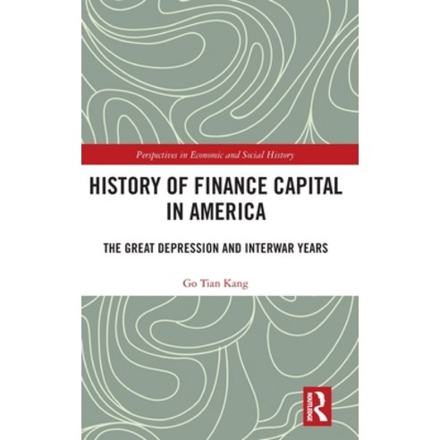 (영문도서) History of Finance Capital in America: The Great Depression and Interwar Years Hardcover, Routledge, English, 9781032727851