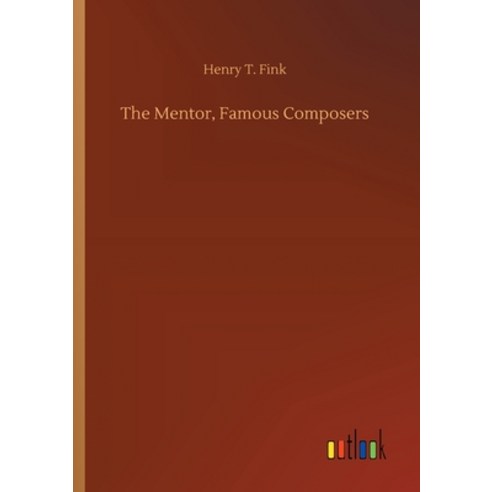 The Mentor Famous Composers Paperback, Outlook Verlag