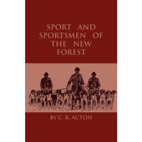 (영문도서) Sport And Sportsmen Of The New Forest Paperback, Home Farm Books, English, 9781444654936