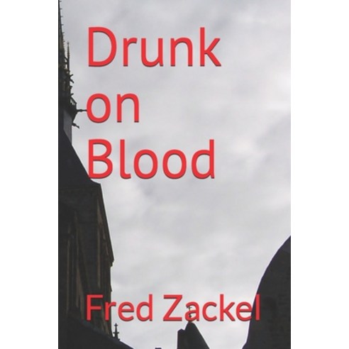 (영문도서) Drunk on Blood Paperback, Independently Published, English, 9798523020421
