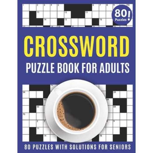 Crossword Puzzle Book For Adults: Amazing Crossword Puzzles Book For Senior men And Women Puzzlers A... Paperback, Independently Published, English, 9798702874821
