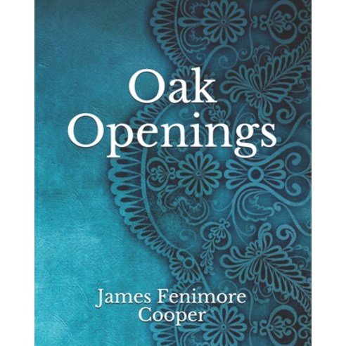 Oak Openings Paperback, Independently Published, English, 9798741026854
