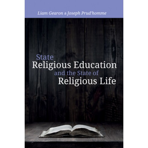 (영문도서) State Religious Education and the State of Religious Life Paperback, Pickwick Publications, English, 9781625647269