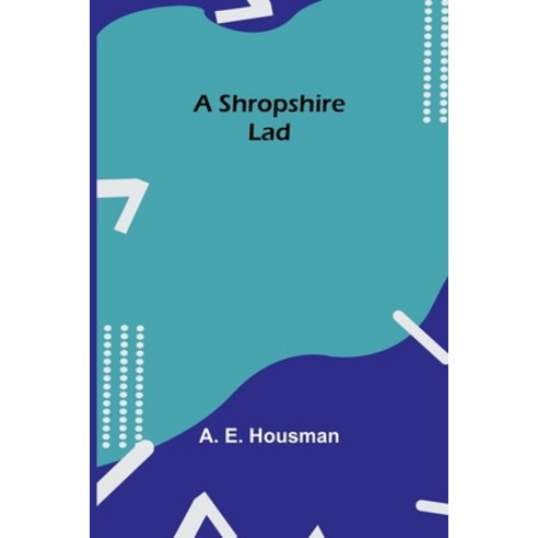 (영문도서) A Shropshire Lad Paperback, Alpha Edition, English, 9789357933889