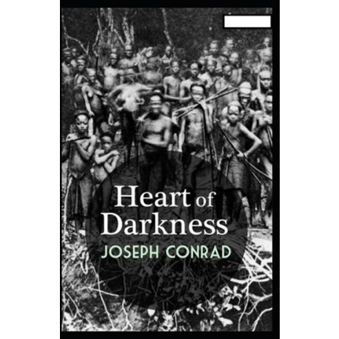 Heart of Darkness annotated Paperback, Independently Published, English, 9798593481870