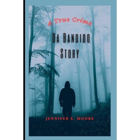 (영문도서) Da Bandido Story: A True Crime. Paperback, Independently Published, English, 9798840012130
