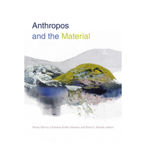 Anthropos and the Material Paperback, Duke University Press, English, 9781478002864