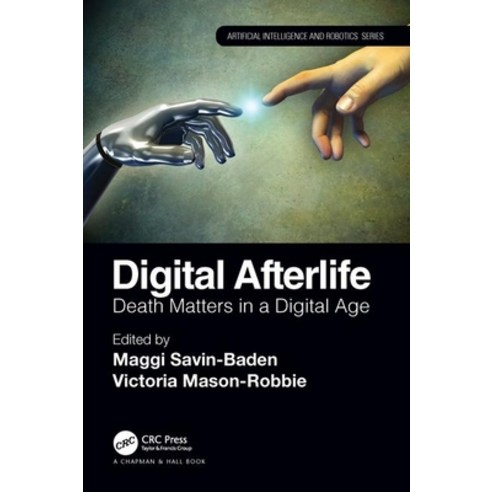 Digital Afterlife: Death Matters in a Digital Age Paperback, CRC Press