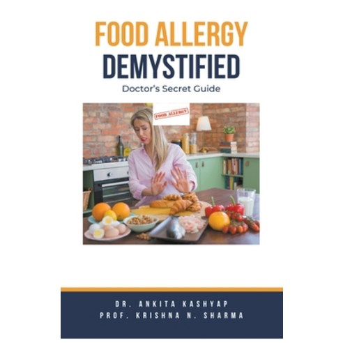 (영문도서) Food Allergy Demystified: Doctor''s Secret Guide Paperback, Virtued Press, English, 9798223182214
