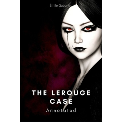 The Lerouge Case Annotated Paperback, Independently Published, English, 9798696466590