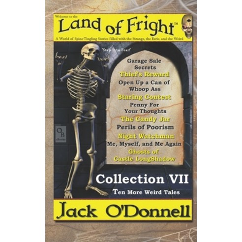 (영문도서) Land of Fright - Collection VII: Ten More Weird Tales Paperback, Odonnell Books, English, 9781940118215
