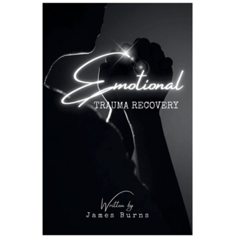 (영문도서) Emotional Trauma Recovery Paperback, Independently Published, English, 9798858414186