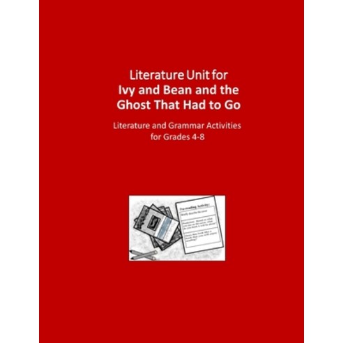 Literature Unit for Ivy and Bean and the Ghost That Had to Go: Complete Literature and Grammar Activ... Paperback, Independently Published, English, 9798717261517