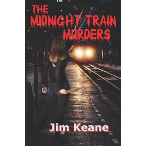 (영문도서) The Midnight Train Murders Paperback, Twb Press, English, 9781944045821