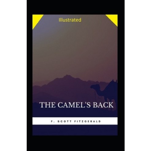 The Camel''s Back Illustrated Paperback, Independently Published, English, 9798745765568