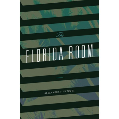 (영문도서) The Florida Room Paperback, Duke University Press, English, 9781478017929