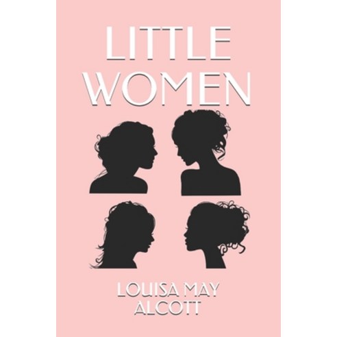 Little Women Paperback, Independently Published, English, 9798708528711