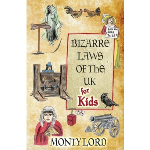 (영문도서) Bizarre Laws of the UK for Kids Paperback, Young Legal Eagles, English, 9781916605084