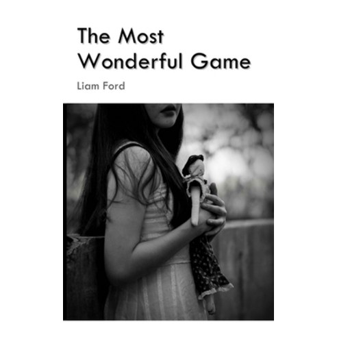 (영문도서) The Most Wonderful Game Paperback, Liam Ford, English, 9780995907584
