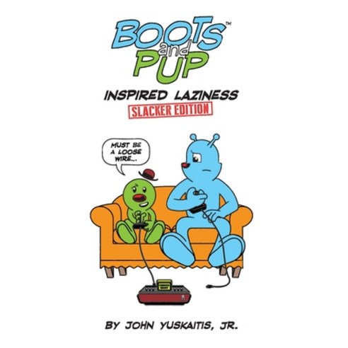 (영문도서) Boots and Pup: Inspired Laziness: Slacker Edition Paperback, Independently Published, English, 9798321922347