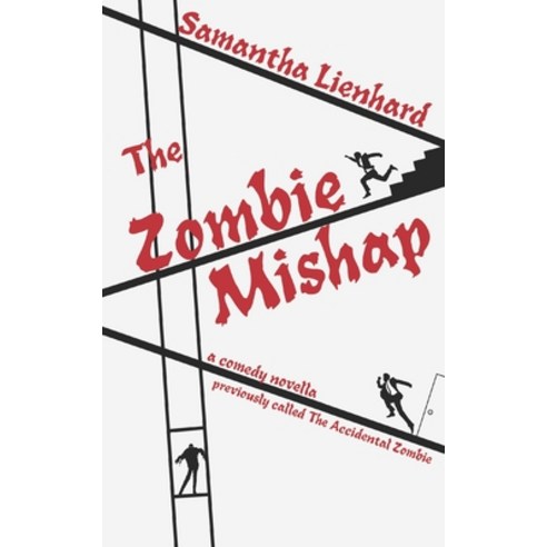 The Zombie Mishap: previously called The Accidental Zombie Paperback, Independently Published, English, 9798579659552