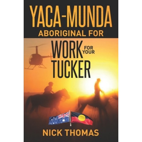 (영문도서) Yaca Munda: Aboriginal for Work for your Tucker Paperback, Independently Published, English, 9798357846488