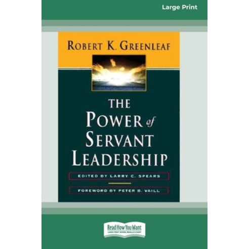 (영문도서) The Power of Servant-Leadership [Standard Large Print 16 Pt Edition] Paperback, ReadHowYouWant, English, 9780369372178