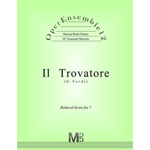 (영문도서) OperEnsemble12 Il Trovatore (G.Verdi): Reduced Score for 7 Paperback, Independently Published, English, 9798622405969