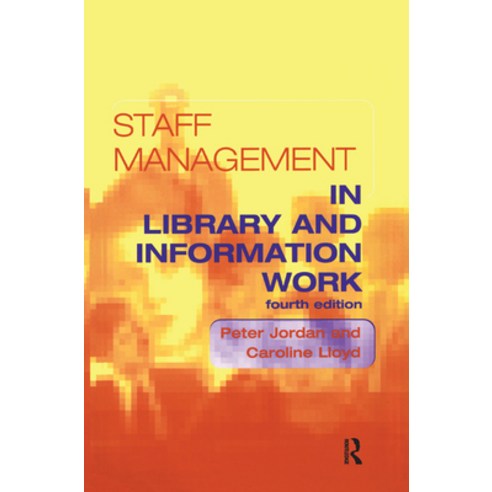 (영문도서) Staff Management in Library and Information Work Paperback, Routledge, English, 9781138381100