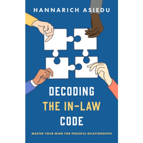 (영문도서) Decoding the In-Law Code: Master Your Mind for Peaceful Relationships Paperback, Harambee Press, English, 9781645263746