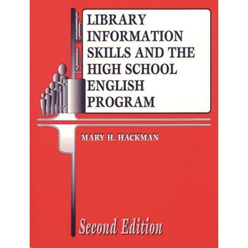 (영문도서) Library Information Skills and the High School English Program Paperback, Libraries Unlimited, 9781563085444