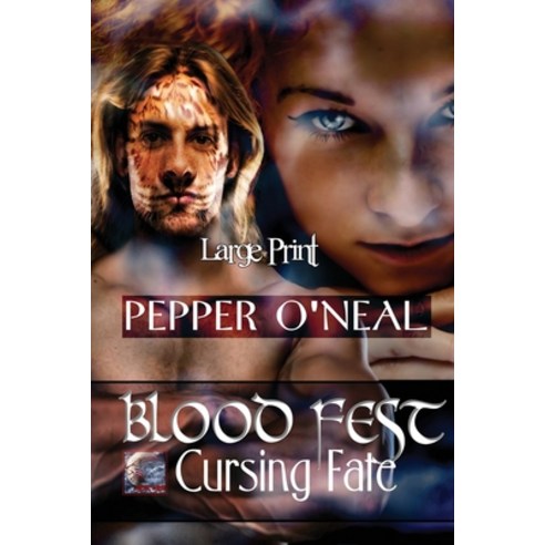 Blood Fest: Cursing Fate Large Print Paperback, Cibola Press