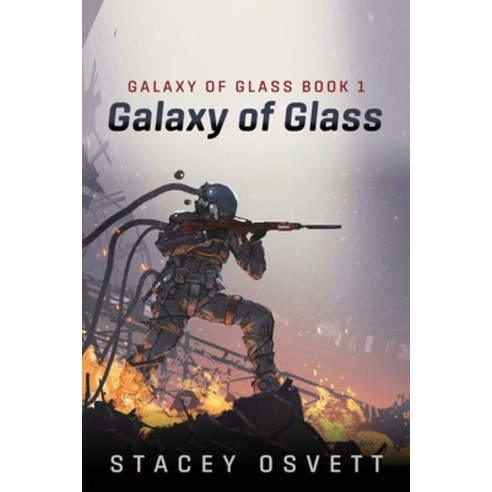 Galaxy of Glass Paperback, Independently Published, English, 9798563259638