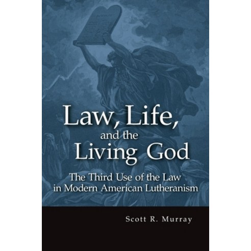 (영문도서) Law Life and the Living God Paperback, Concordia Publishing House, English, 9780570042891