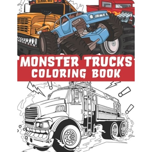 Monster trucks coloring book: Mud bogging and Fun Coloring book with Large trucks Off road trucks ... Paperback, Independently Published, English, 9798727030851