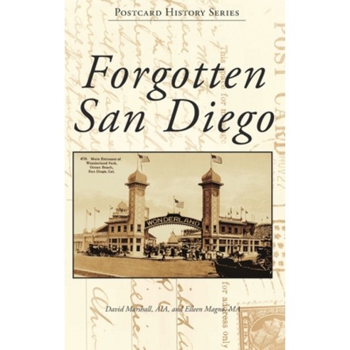 (영문도서) Forgotten San Diego Hardcover, Arcadia Pub (Sc), English, 9781540258632