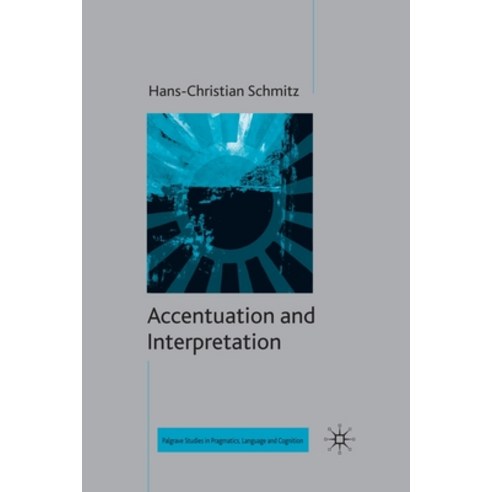 (영문도서) Accentuation and Interpretation Paperback, Palgrave MacMillan, English, 9781349280735