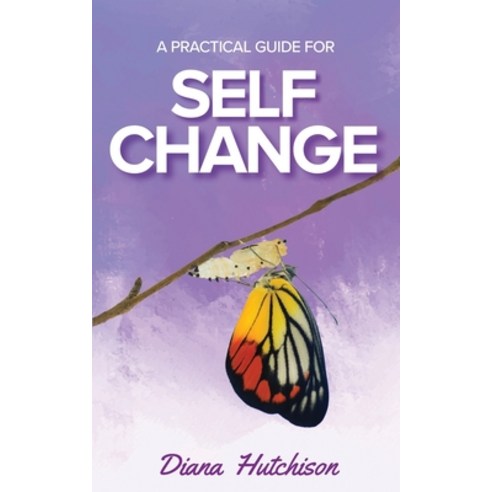(영문도서) A Practical Guide for Self Change Paperback, Diana Hutchison, English, 9780645426205
