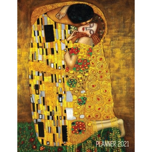 Gustav Klimt Planner 2021: The Kiss Daily Organizer (12 Months) - Romantic Gold Art Nouveau / Jugend... Paperback, Semsoli